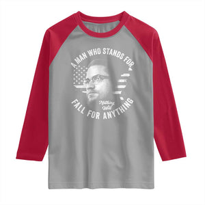 Malcolm X Raglan Shirt A Man Who Stands For Nothing Will Fall For Anything American Flag TS11 Sport Gray Red Print Your Wear