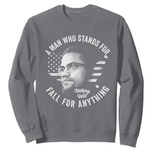 Malcolm X Sweatshirt A Man Who Stands For Nothing Will Fall For Anything American Flag TS11 Charcoal Print Your Wear