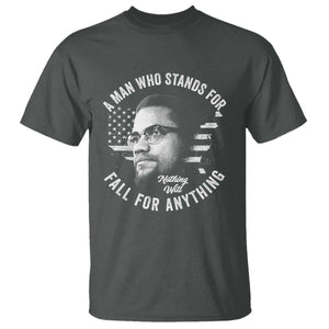 Malcolm X T Shirt A Man Who Stands For Nothing Will Fall For Anything American Flag TS11 Dark Heather Print Your Wear