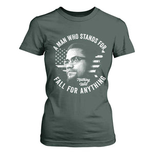 Malcolm X T Shirt For Women A Man Who Stands For Nothing Will Fall For Anything American Flag TS11 Dark Forest Green Print Your Wear