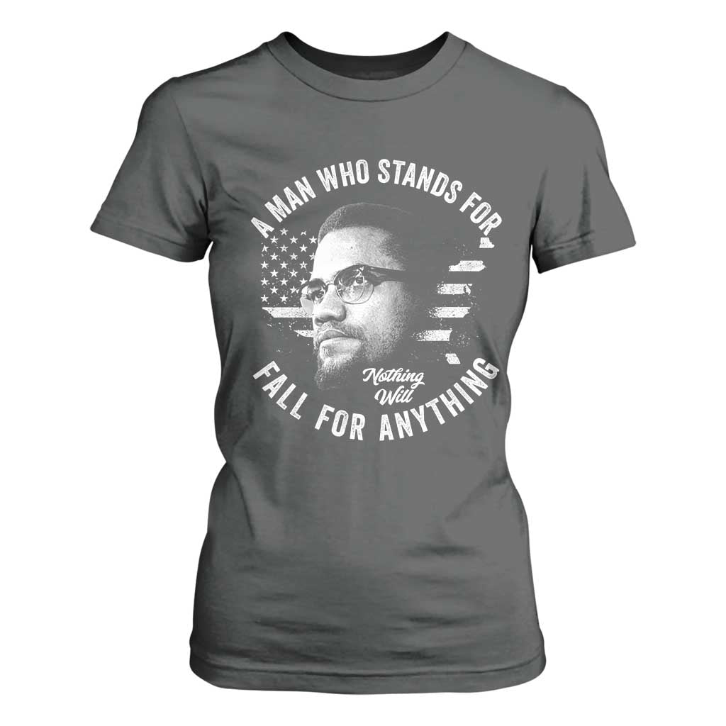 Malcolm X T Shirt For Women A Man Who Stands For Nothing Will Fall For Anything American Flag TS11 Dark Heather Print Your Wear