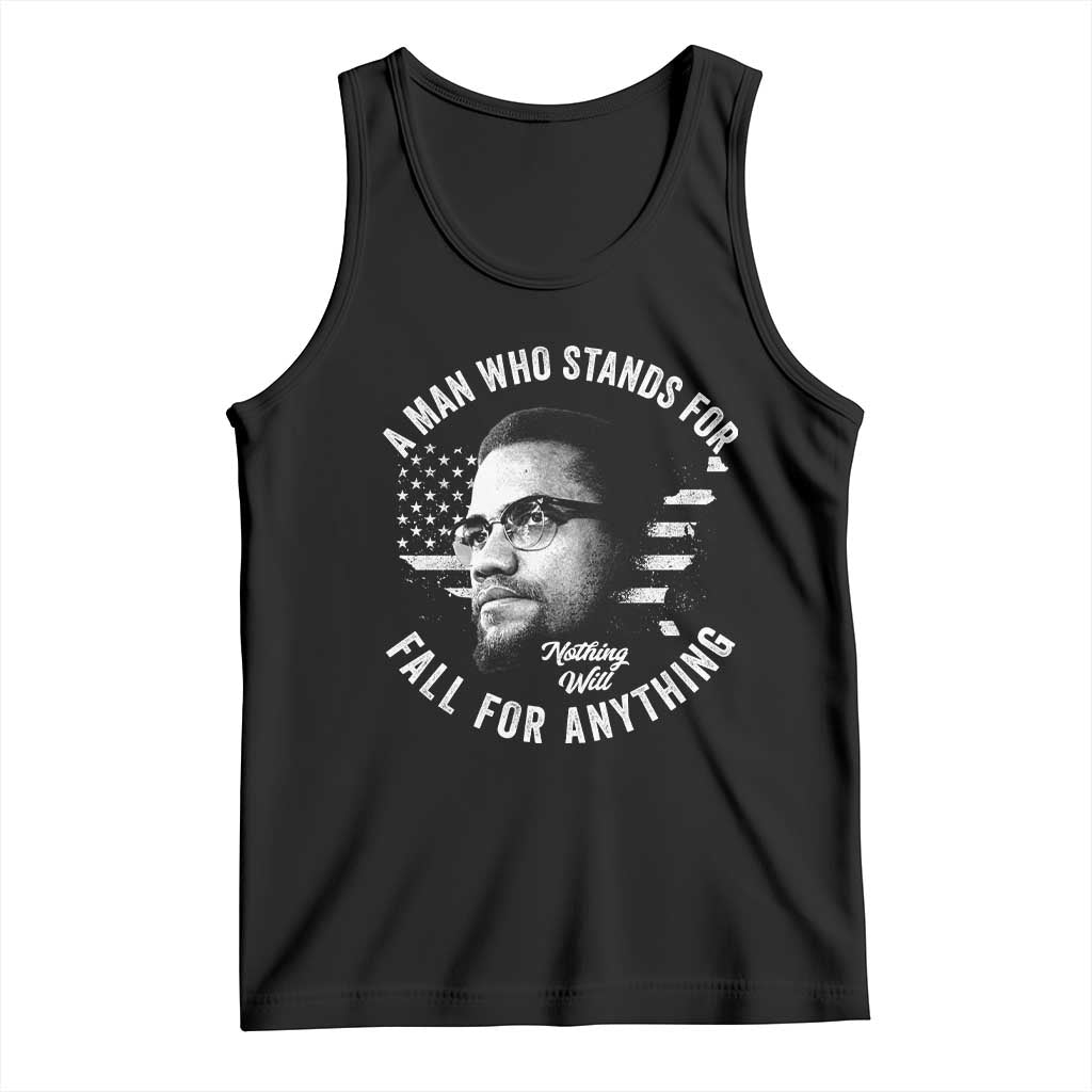 Malcolm X Tank Top A Man Who Stands For Nothing Will Fall For Anything American Flag TS11 Black Print Your Wear