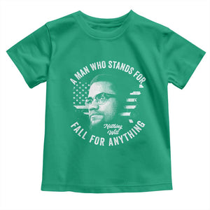 Malcolm X Toddler T Shirt A Man Who Stands For Nothing Will Fall For Anything American Flag TS11 Irish Green Print Your Wear