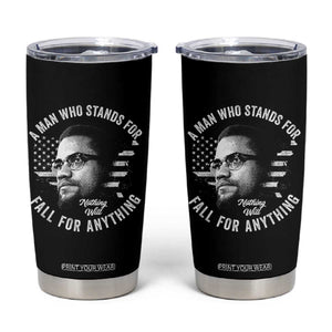 Malcolm X Tumbler Cup A Man Who Stands For Nothing Will Fall For Anything American Flag TS11 Black Print Your Wear