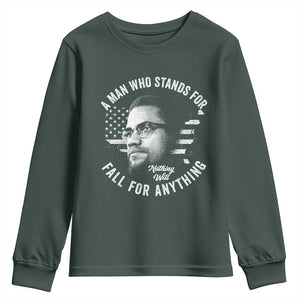 Malcolm X Youth Sweatshirt A Man Who Stands For Nothing Will Fall For Anything American Flag TS11 Dark Forest Green Print Your Wear