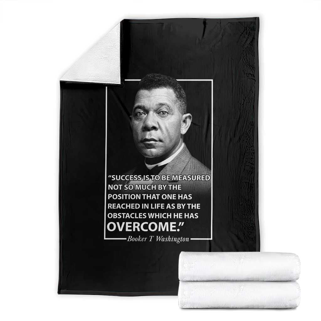 Booker Taliaferro Washington Throw Blanket Success Is To Be Measured Not So Much By The Position That One Has Reached TS11 Black Print Your Wear
