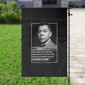 Booker Taliaferro Washington Garden Flag Success Is To Be Measured Not So Much By The Position That One Has Reached TS11 Print Your Wear