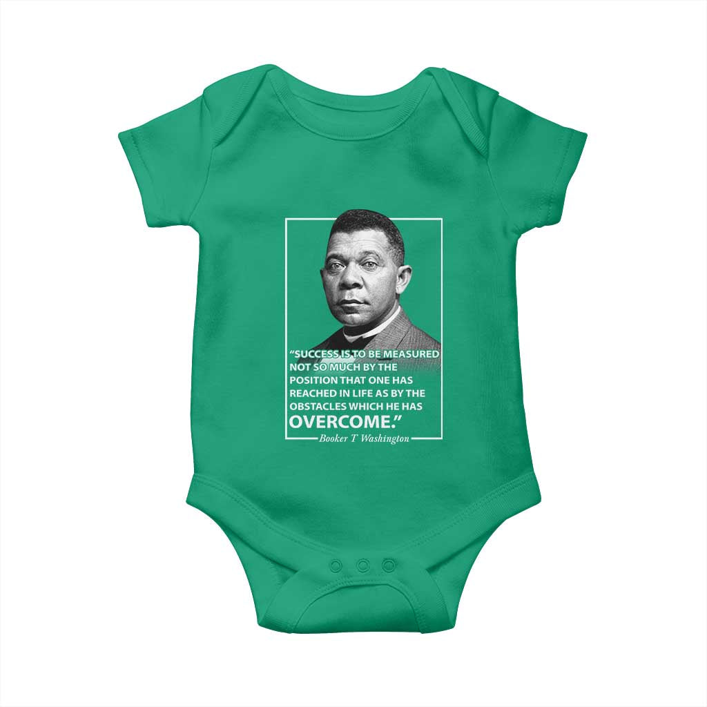 Booker Taliaferro Washington Baby Onesie Success Is To Be Measured Not So Much By The Position That One Has Reached TS11 Irish Green Print Your Wear