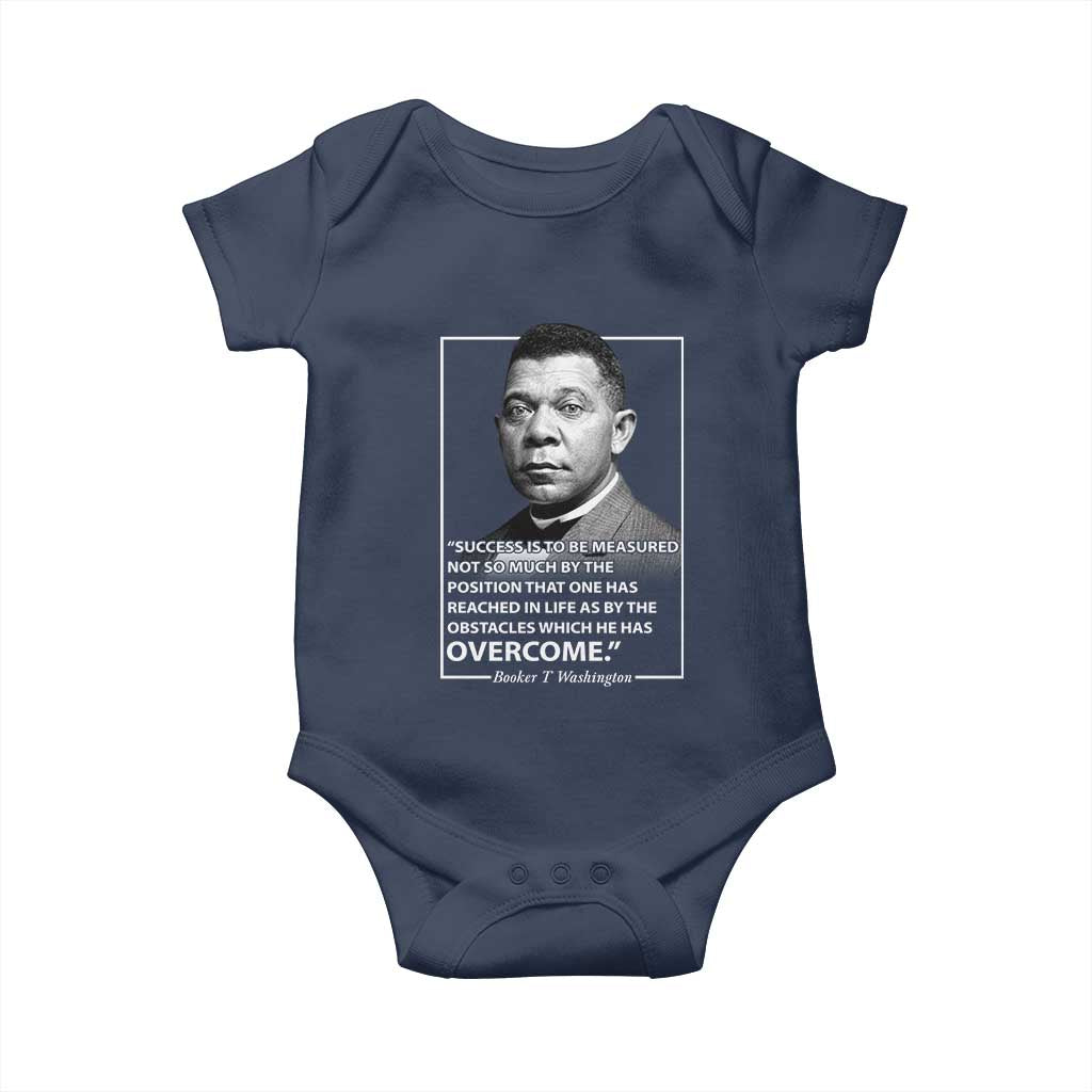Booker Taliaferro Washington Baby Onesie Success Is To Be Measured Not So Much By The Position That One Has Reached TS11 Navy Print Your Wear