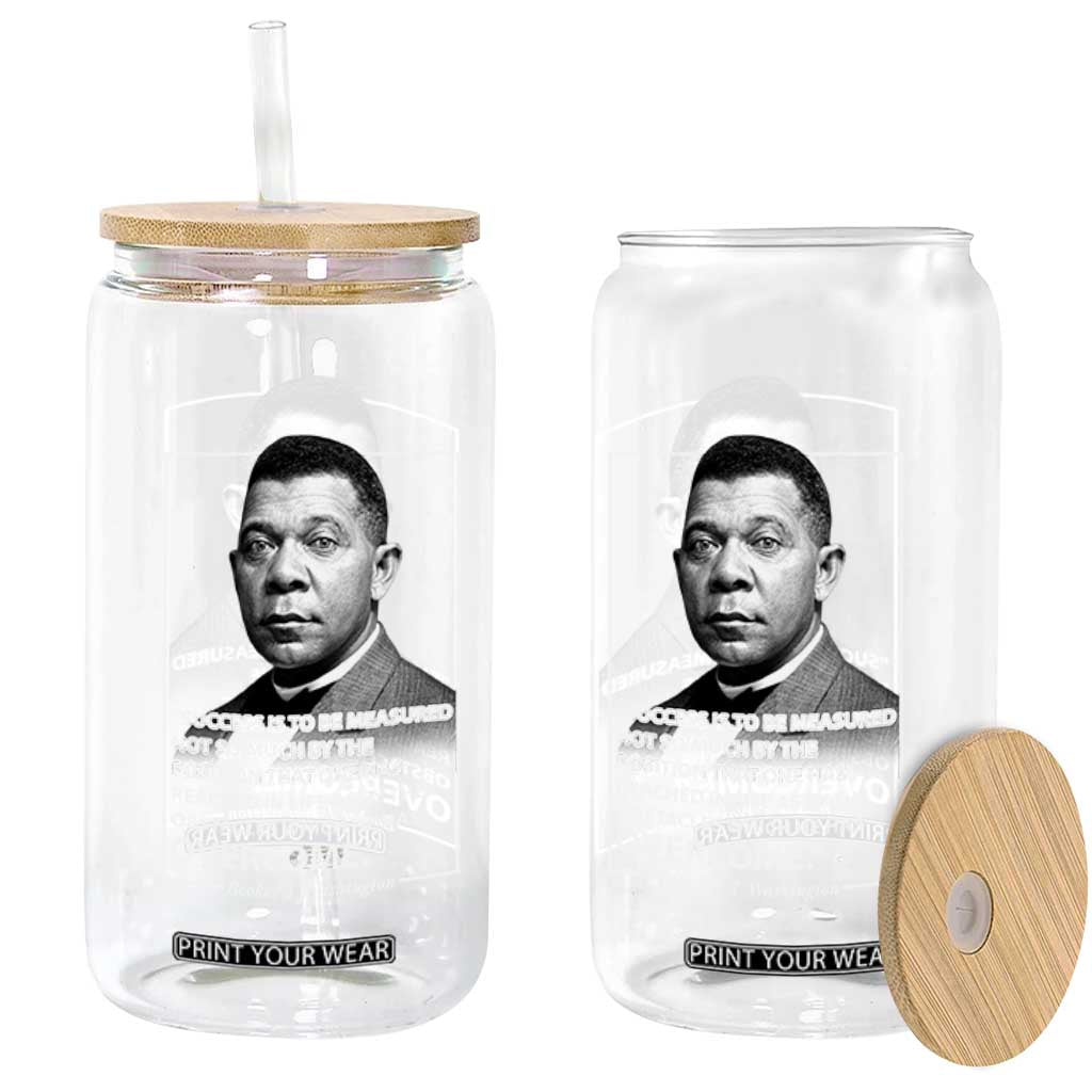 Booker Taliaferro Washington Glass Can Success Is To Be Measured Not So Much By The Position That One Has Reached TS11 Print Your Wear