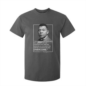 Booker Taliaferro Washington T Shirt For Kid Success Is To Be Measured Not So Much By The Position That One Has Reached TS11 Dark Heather Print Your Wear