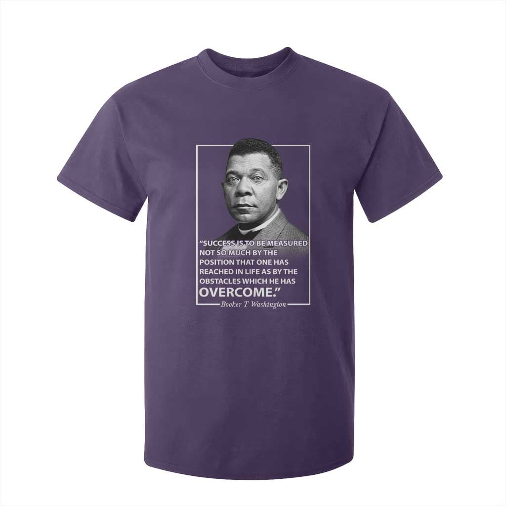Booker Taliaferro Washington T Shirt For Kid Success Is To Be Measured Not So Much By The Position That One Has Reached TS11 Purple Print Your Wear