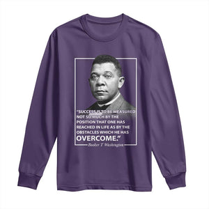 Booker Taliaferro Washington Long Sleeve Shirt Success Is To Be Measured Not So Much By The Position That One Has Reached TS11 Purple Print Your Wear