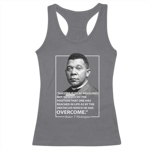 Booker Taliaferro Washington Racerback Tank Top Success Is To Be Measured Not So Much By The Position That One Has Reached TS11 Charcoal Print Your Wear