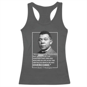 Booker Taliaferro Washington Racerback Tank Top Success Is To Be Measured Not So Much By The Position That One Has Reached TS11 Dark Heather Print Your Wear