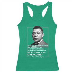 Booker Taliaferro Washington Racerback Tank Top Success Is To Be Measured Not So Much By The Position That One Has Reached TS11 Irish Green Print Your Wear