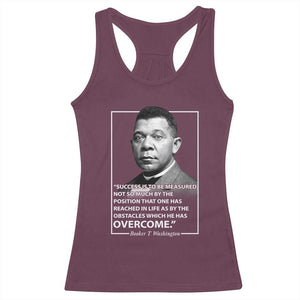 Booker Taliaferro Washington Racerback Tank Top Success Is To Be Measured Not So Much By The Position That One Has Reached TS11 Maroon Print Your Wear