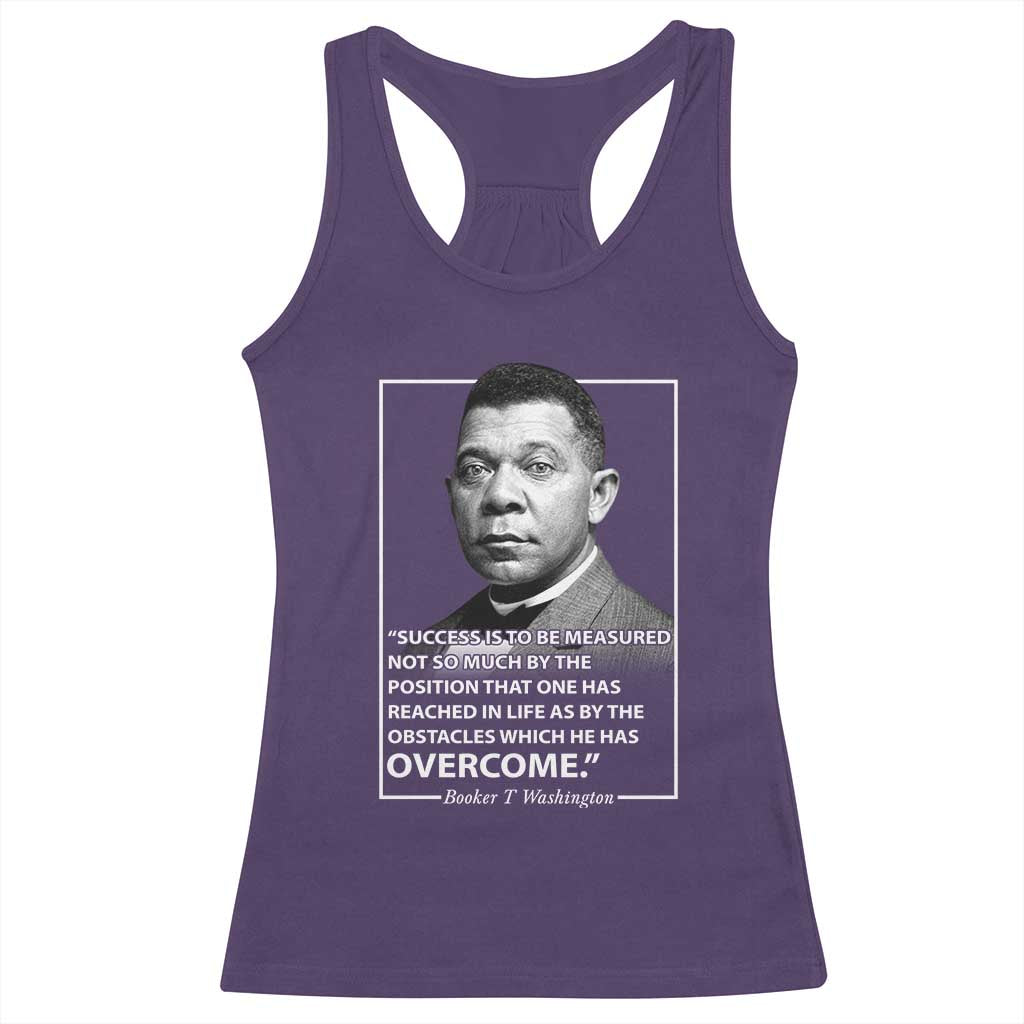 Booker Taliaferro Washington Racerback Tank Top Success Is To Be Measured Not So Much By The Position That One Has Reached TS11 Purple Print Your Wear
