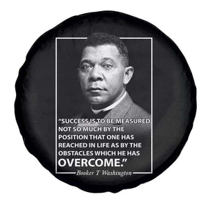 Booker Taliaferro Washington Spare Tire Cover Success Is To Be Measured Not So Much By The Position That One Has Reached TS11 Print Your Wear