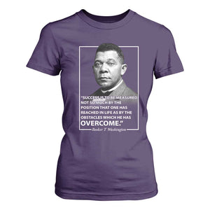 Booker Taliaferro Washington T Shirt For Women Success Is To Be Measured Not So Much By The Position That One Has Reached TS11 Purple Print Your Wear