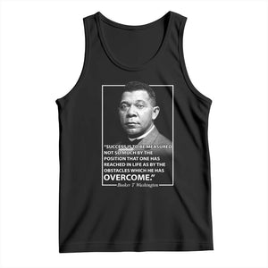 Booker Taliaferro Washington Tank Top Success Is To Be Measured Not So Much By The Position That One Has Reached TS11 Black Print Your Wear