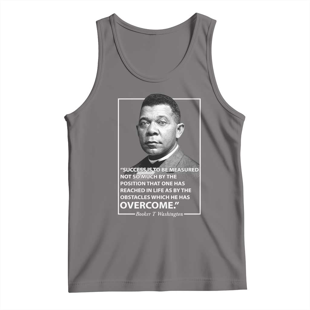 Booker Taliaferro Washington Tank Top Success Is To Be Measured Not So Much By The Position That One Has Reached TS11 Deep Heather Print Your Wear