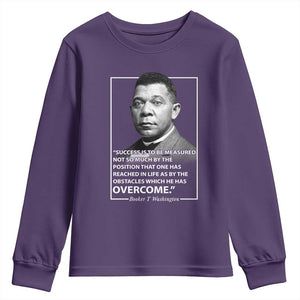 Booker Taliaferro Washington Youth Sweatshirt Success Is To Be Measured Not So Much By The Position That One Has Reached TS11 Purple Print Your Wear