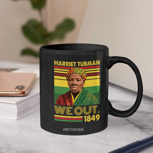 Harriet Tubman Coffee Mug We Out 1849 African American History TS11 Print Your Wear