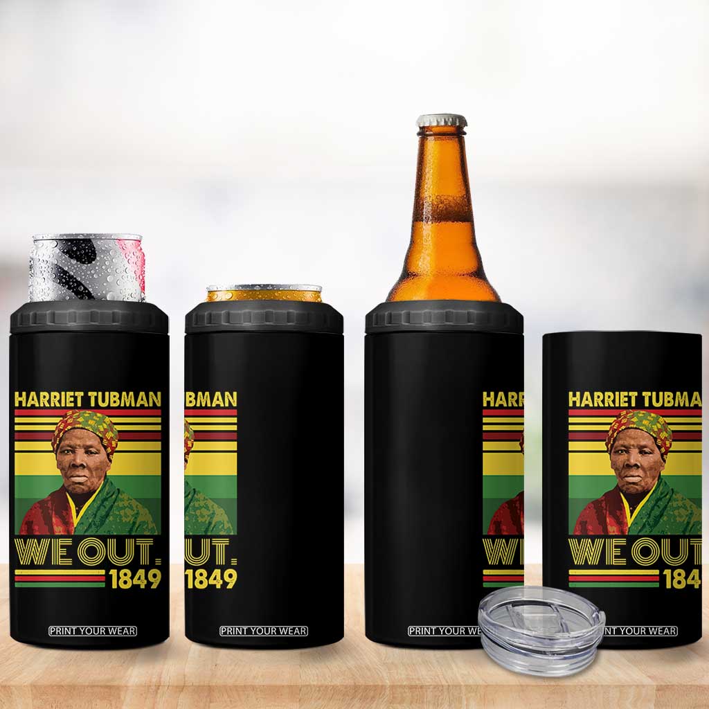 Harriet Tubman 4 in 1 Can Cooler Tumbler We Out 1849 African American History TS11 Print Your Wear