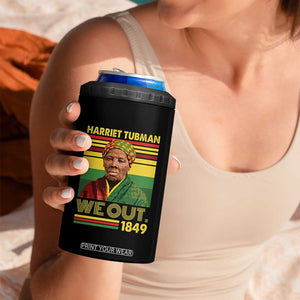 Harriet Tubman 4 in 1 Can Cooler Tumbler We Out 1849 African American History TS11 Print Your Wear