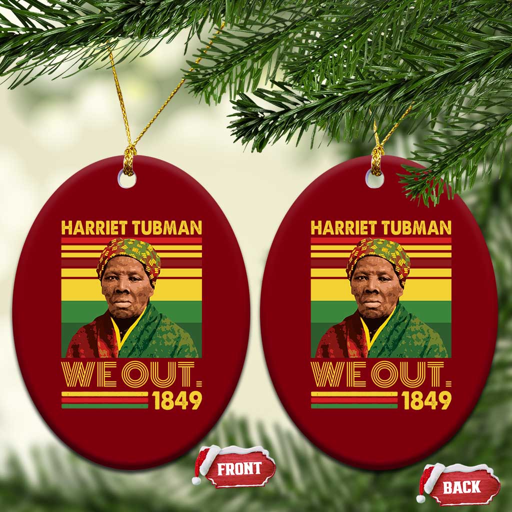 Harriet Tubman Ceramic Ornament We Out 1849 African American History TS11 Print Your Wear