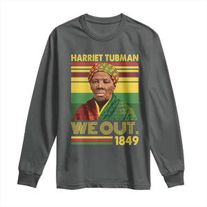 Harriet Tubman Long Sleeve Shirt We Out 1849 African American History TS11 Dark Heather Print Your Wear