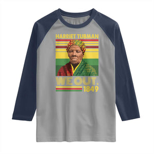 Harriet Tubman Raglan Shirt We Out 1849 African American History TS11 Sport Gray Navy Print Your Wear