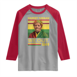 Harriet Tubman Raglan Shirt We Out 1849 African American History TS11 Sport Gray Red Print Your Wear