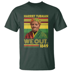 Harriet Tubman T Shirt We Out 1849 African American History TS11 Dark Forest Green Print Your Wear