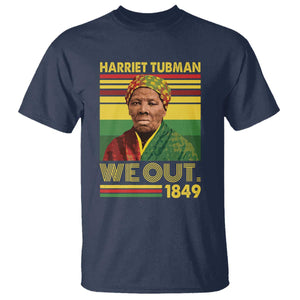 Harriet Tubman T Shirt We Out 1849 African American History TS11 Navy Print Your Wear