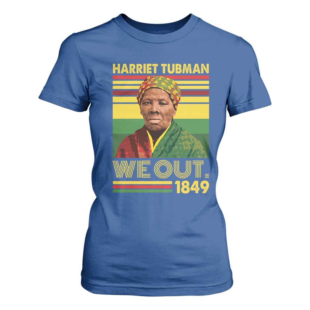 Harriet Tubman T Shirt For Women We Out 1849 African American History TS11 Royal Blue Print Your Wear