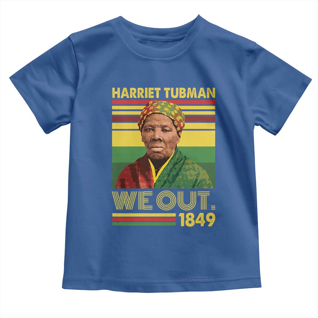 Harriet Tubman Toddler T Shirt We Out 1849 African American History TS11 Royal Blue Print Your Wear