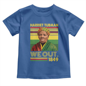 Harriet Tubman Toddler T Shirt We Out 1849 African American History TS11 Royal Blue Print Your Wear