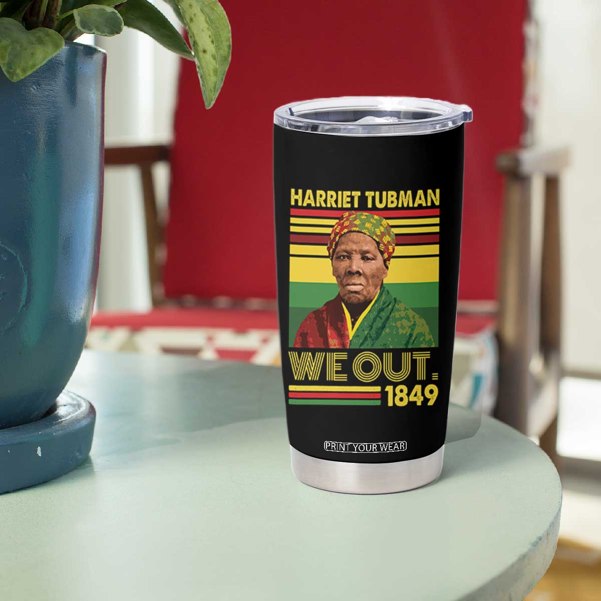 Harriet Tubman Tumbler Cup We Out 1849 African American History TS11 Print Your Wear
