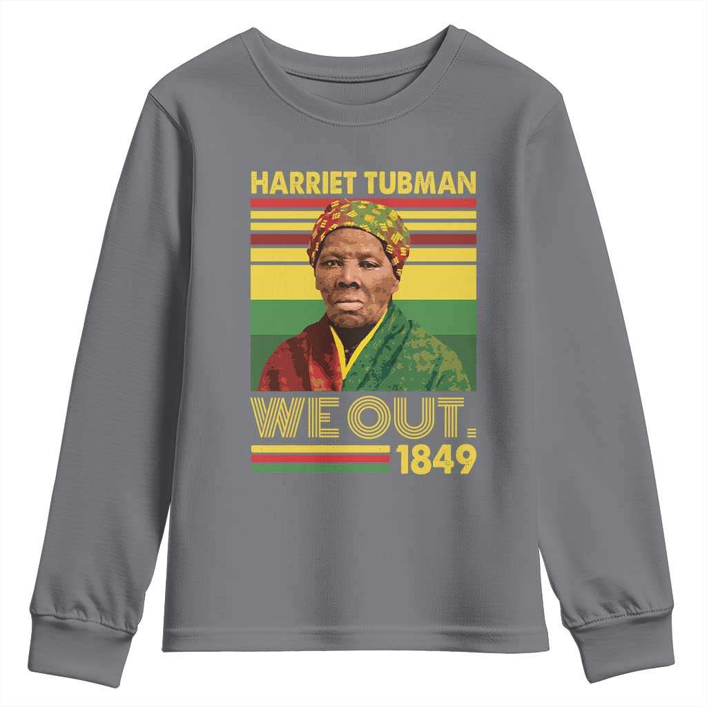 Harriet Tubman Youth Sweatshirt We Out 1849 African American History TS11 Charcoal Print Your Wear