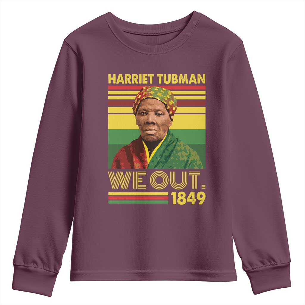 Harriet Tubman Youth Sweatshirt We Out 1849 African American History TS11 Maroon Print Your Wear