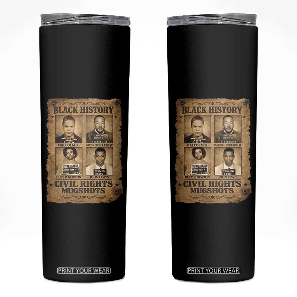 Black History Civil Rights Mugshots Skinny Tumbler Malcolm X MLK John Lewis Huey P Newton TS11 Black Print Your Wear
