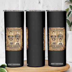 Black History Civil Rights Mugshots Skinny Tumbler Malcolm X MLK John Lewis Huey P Newton TS11 Print Your Wear