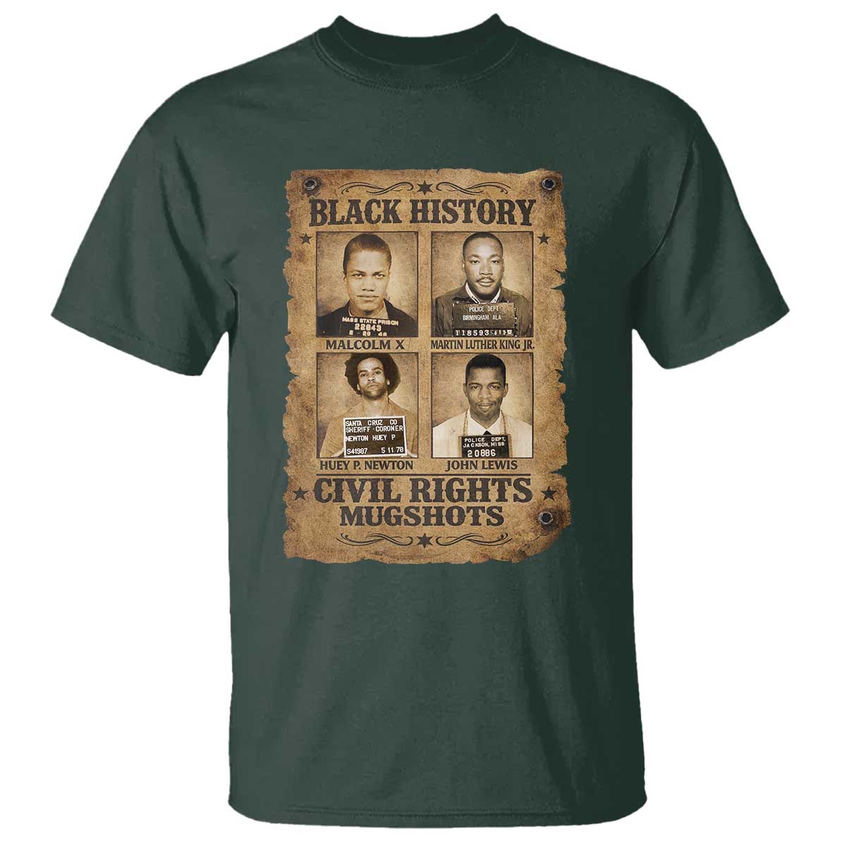 Black History Civil Rights Mugshots T Shirt Malcolm X MLK John Lewis Huey P Newton TS11 Dark Forest Green Print Your Wear