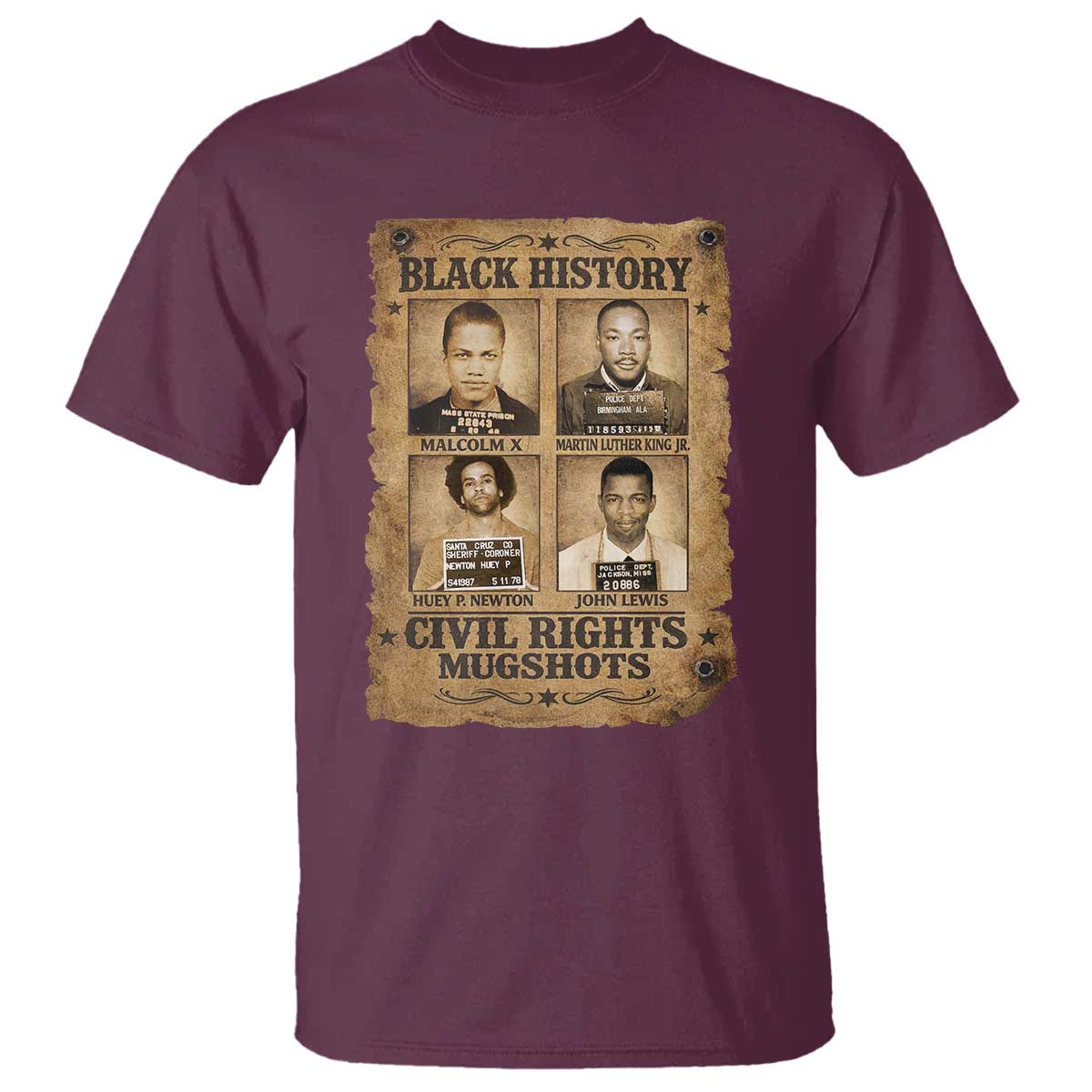 Black History Civil Rights Mugshots T Shirt Malcolm X MLK John Lewis Huey P Newton TS11 Maroon Print Your Wear