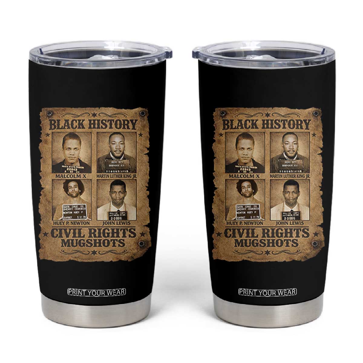 Black History Civil Rights Mugshots Tumbler Cup Malcolm X MLK John Lewis Huey P Newton TS11 Black Print Your Wear