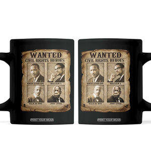 Black Leaders Coffee Mug Wanted Civil Rights Heroes MLK Malcolm X Web John Lewis TS11 Black Print Your Wear