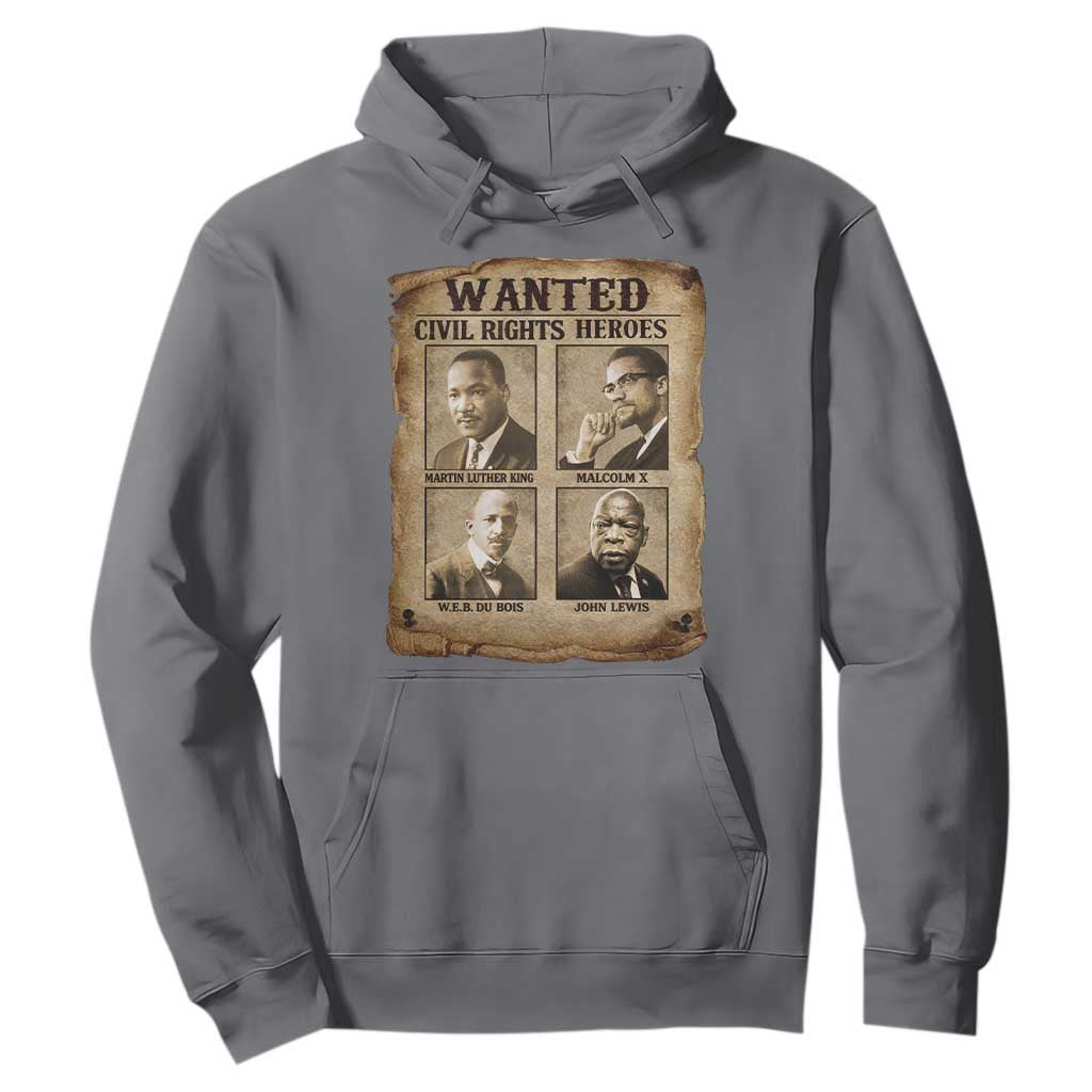 Black Leaders Hoodie Wanted Civil Rights Heroes MLK Malcolm X Web John Lewis TS11 Charcoal Print Your Wear
