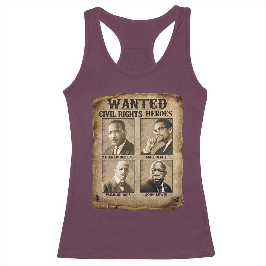 Black Leaders Racerback Tank Top Wanted Civil Rights Heroes MLK Malcolm X Web John Lewis TS11 Maroon Print Your Wear